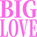 :BIGLOVE: