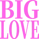 :BIGLOVE